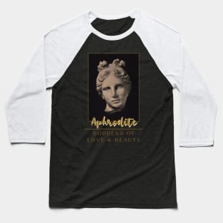 Aphrodite, Goddess of Love & Beauty Baseball T-Shirt